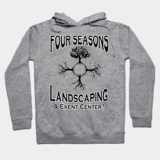 Four Seasons Landscaping Hoodie